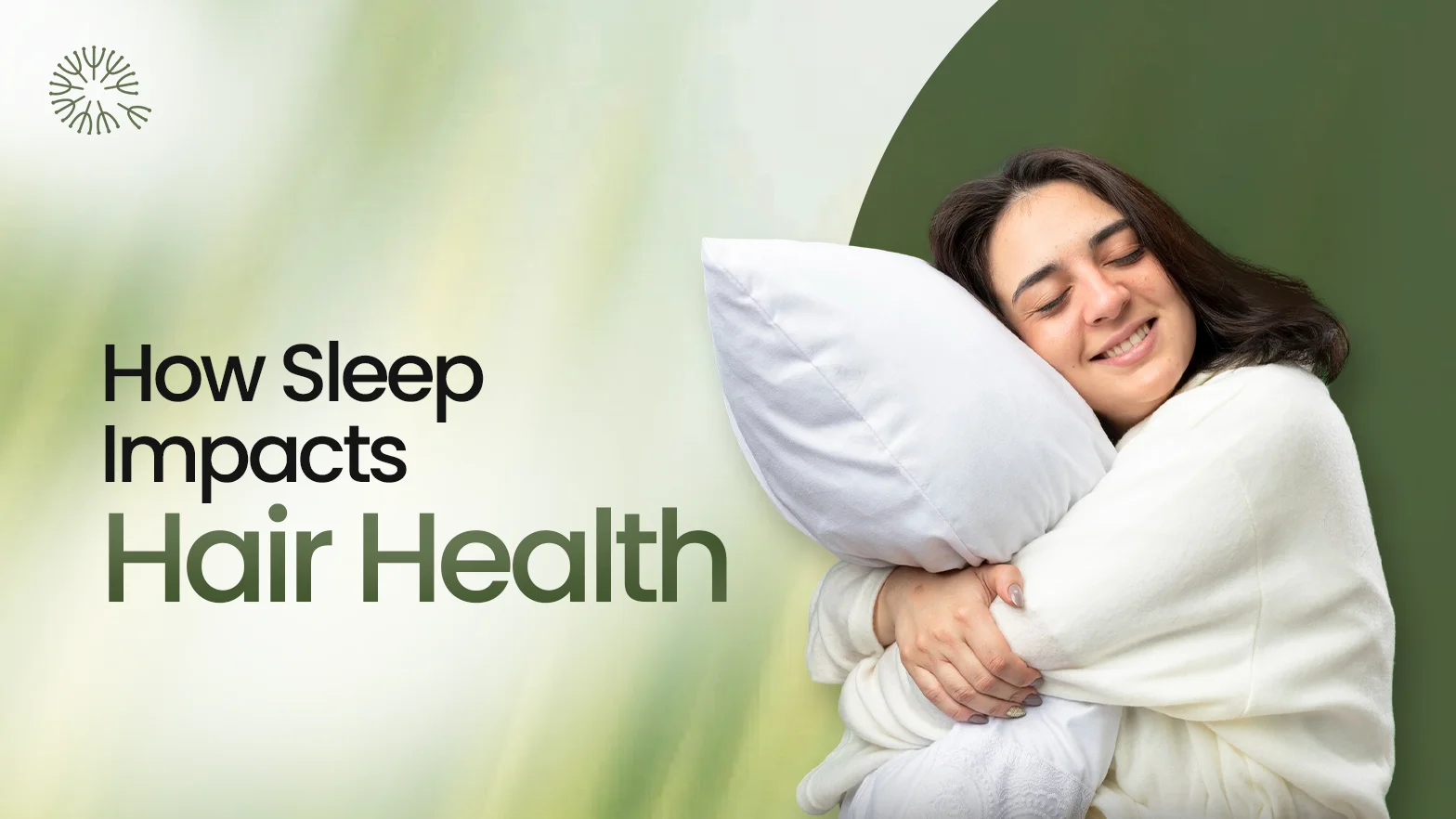 How Sleep Affects Hair Growth and Hair Loss
